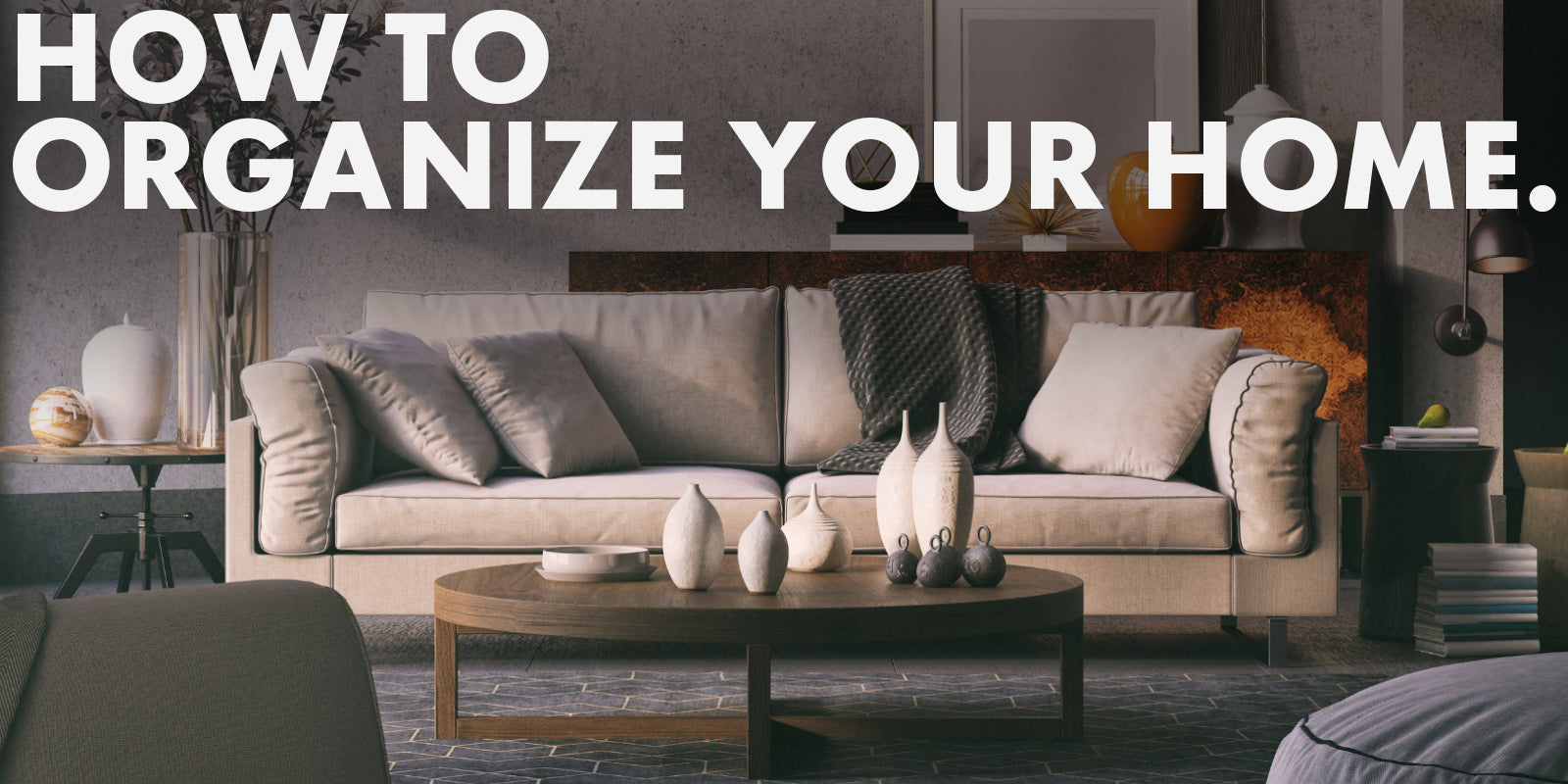 How to Organize Your Home: A Comprehensive Guide to Transform Your Space - UKBuyZone Blog
